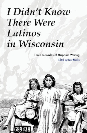I Didn't Know There Were Latinos in Wisconsin
